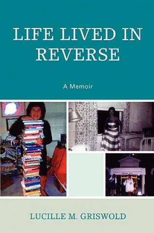 Libro Life Lived in Reverse Lucille M. Griswold