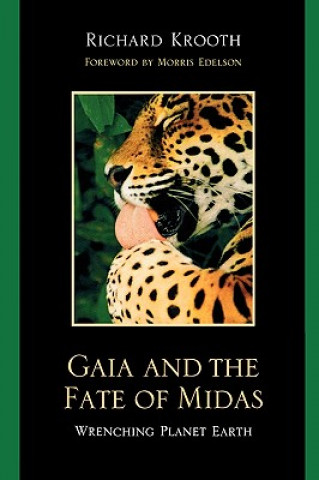 Knjiga Gaia and the Fate of Midas Richard Krooth