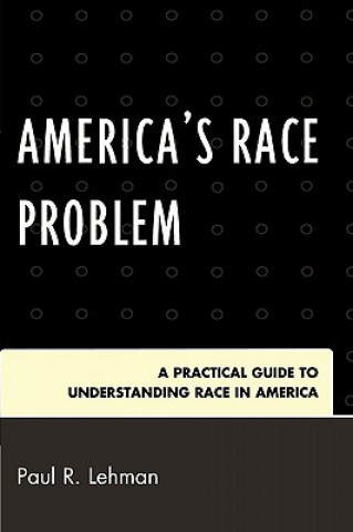 Knjiga America's Race Problem Paul R. Lehman