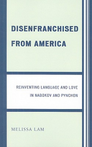 Knjiga Disenfranchised from America Melissa Lam