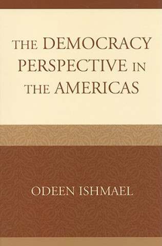 Kniha Democracy Perspective in the Americas Odeen Ishmael