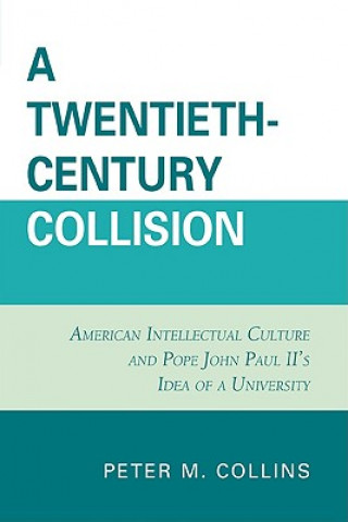 Kniha Twentieth-Century Collision Peter M. Collins