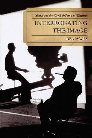 Knjiga Interrogating the Image Del Jacobs