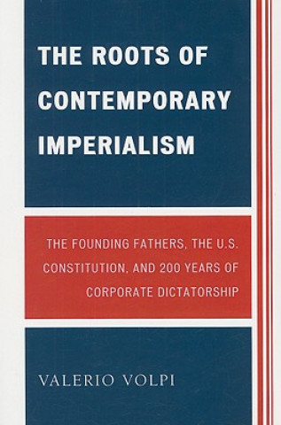 Kniha Roots of Contemporary Imperialism Valerio Volpi