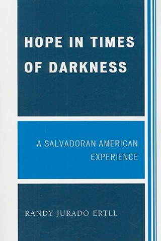 Könyv Hope in Times of Darkness Randy Jurado Ertll