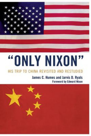 Könyv 'Only Nixon' James C. Humes
