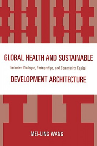 Kniha Global Health and Sustainable Development Architecture Mei-Ling Wang