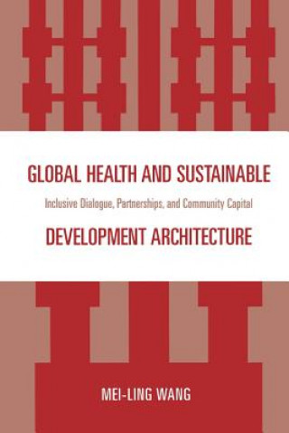 Kniha Global Health and Sustainable Development Architecture Mei-Ling Wang