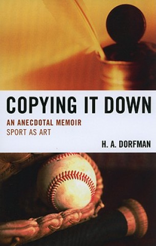 Kniha Copying It Down H. A. Dorfman