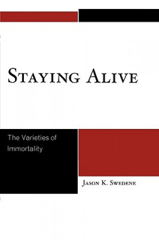Knjiga Staying Alive Jason K. Swedene