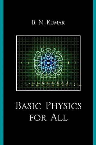 Knjiga Basic Physics for All B.N. Kumar