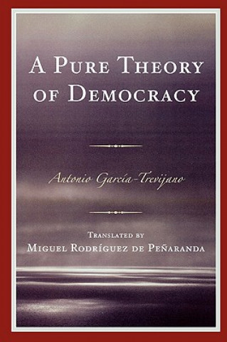 Knjiga Pure Theory of Democracy Antonio Garcia-Trevijano