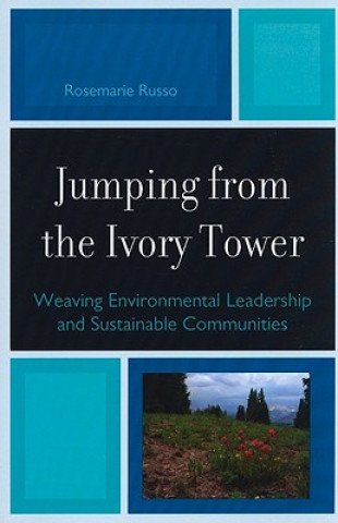 Kniha Jumping from the Ivory Tower Rosemarie C. Russo
