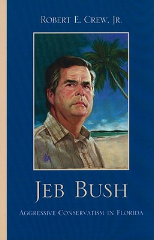 Kniha Jeb Bush Robert E. Crew