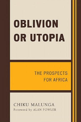 Könyv Oblivion or Utopia Chiku Malunga