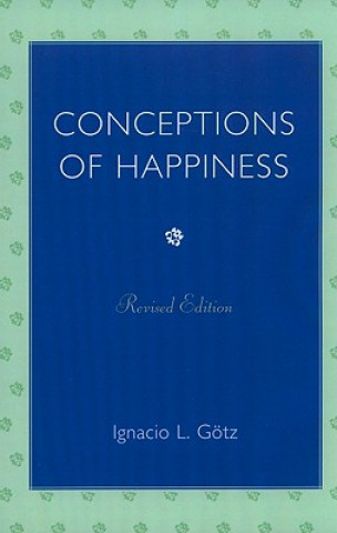 Könyv Conceptions of Happiness Ignacio L. Gotz