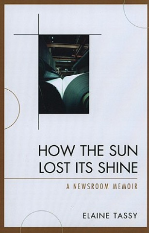 Kniha How the Sun Lost Its Shine Elaine Tassy