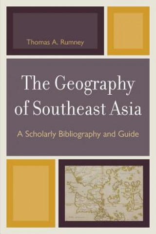 Kniha Geography of Southeast Asia Thomas A. Rumney