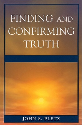 Carte Finding and Confirming Truth John S. Pletz