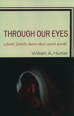 Buch Through Our Eyes William A. Hunter