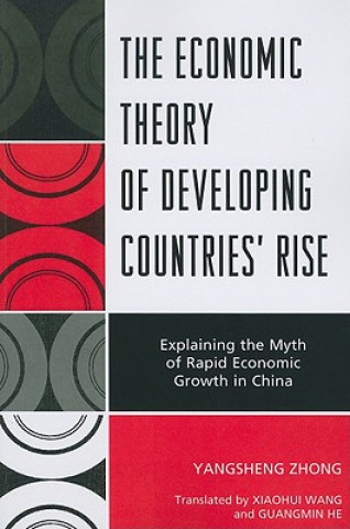 Könyv Economic Theory of Developing Countries' Rise Yangsheng Zhong