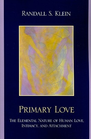 Knjiga Primary Love Randall S. Klein