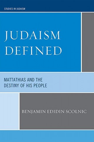 Knjiga Judaism Defined Benjamin Edidin Scolnic
