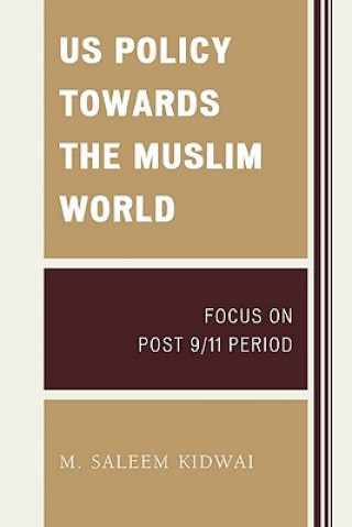 Książka US Policy Towards the Muslim World M. Kidwai