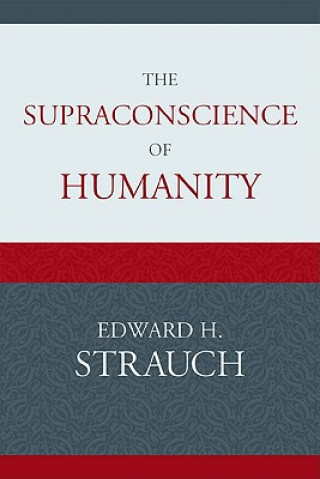 Kniha Supraconscience of Humanity Edward H. Strauch