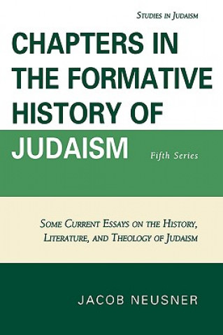 Kniha Chapters in the Formative History of Judaism Jacob Neusner