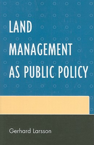 Kniha Land Management as Public Policy Gerhard Larsson