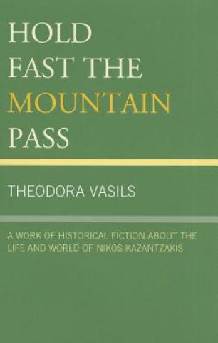 Carte Hold Fast the Mountain Pass Theodora Vasils