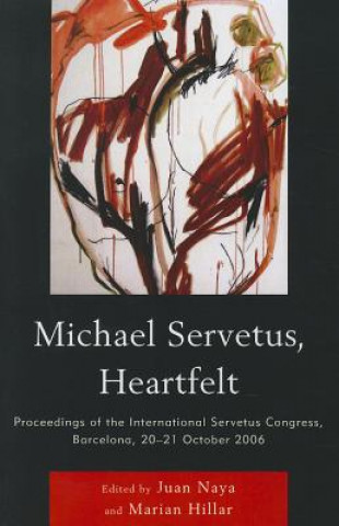 Könyv Michael Servetus, Heartfelt Marian Hillar