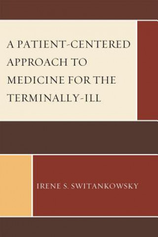 Carte Patient-Centered Approach to Medicine for the Terminally-Ill Irene S. Switankowsky