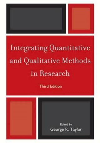 Carte Integrating Quantitative and Qualitative Methods in Research George Taylor