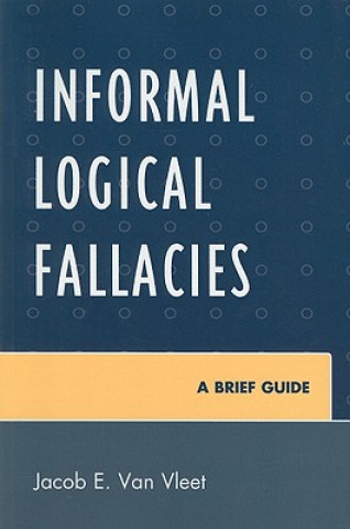 Carte Informal Logical Fallacies Jacob E. Van Vleet