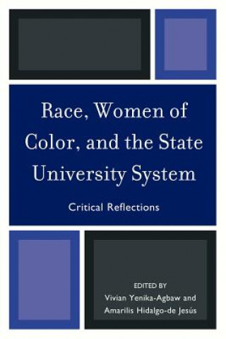 Könyv Race, Women of Color, and the State University System Vivian Yenika-Agbaw