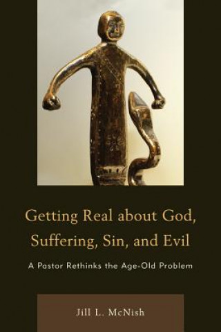 Carte Getting Real About God, Suffering, Sin and Evil Rev Jill McNish