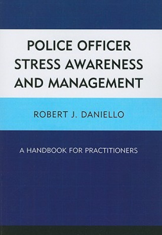 Carte Police Officer Stress Awareness & Management Robert J. Daniello