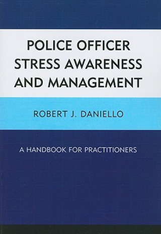 Knjiga Police Officer Stress Awareness & Management Robert J. Daniello