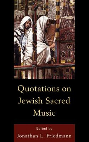 Carte Quotations on Jewish Sacred Music Jonathan L. Friedmann