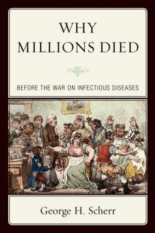 Книга Why Millions Died George H. Scherr