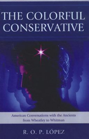 Книга Colorful Conservative R. O. P. Lopez