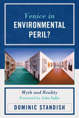 Knjiga Venice in Environmental Peril? Dominic Standish