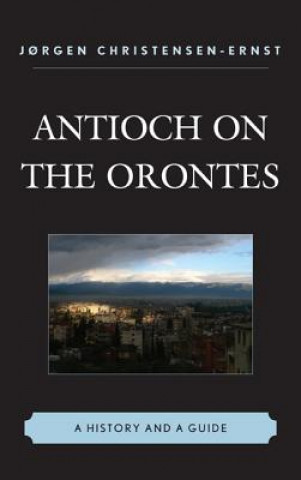 Kniha Antioch on the Orontes Jorgen Christensen-Ernst