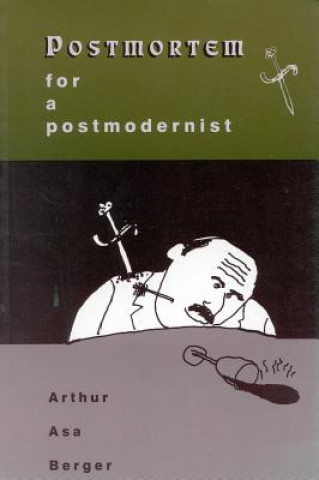 Knjiga Postmortem for a Postmodernist Arthur Asa Berger