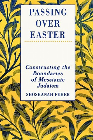 Knjiga Passing Over Easter Shoshanah Feher