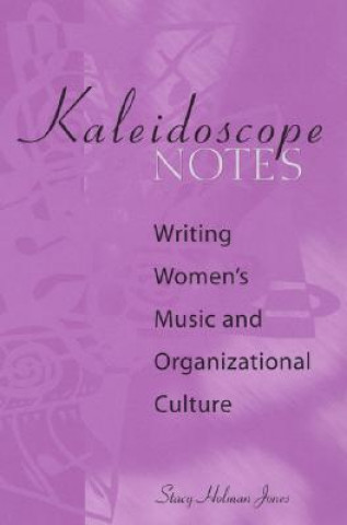 Βιβλίο Kaleidoscope Notes Stacey Holman Jones