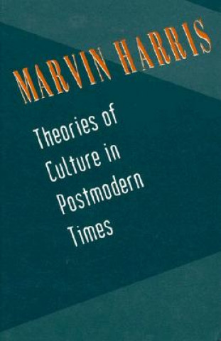 Könyv Theories of Culture in Postmodern Times Marvin Harris