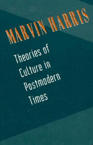 Kniha Theories of Culture in Postmodern Times Marvin Harris